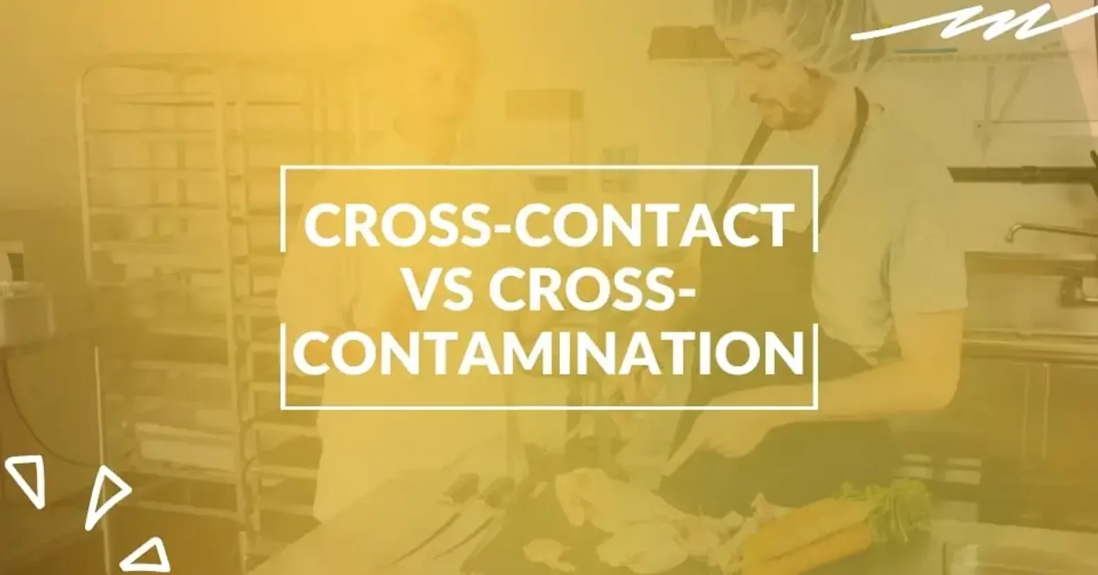 What's the Difference Between Cross-Contact and Cross-Contamination?