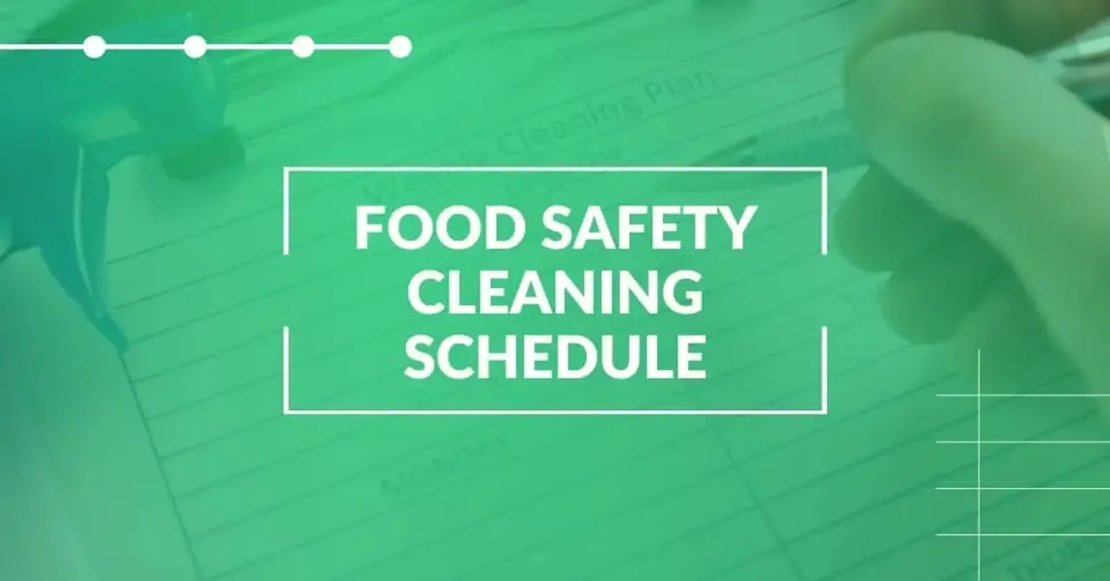 Developing An Effective Food Safety Cleaning Schedule