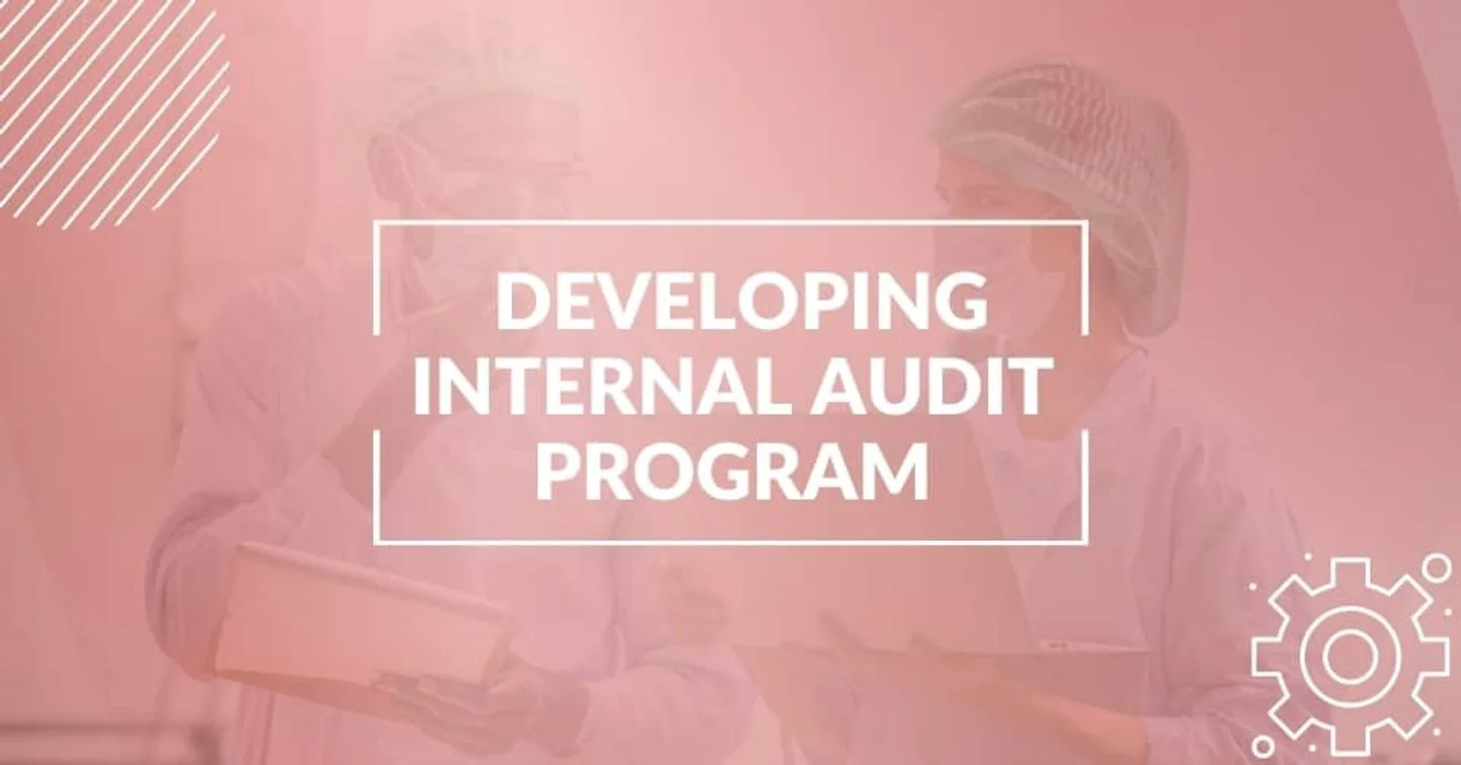 Developing an SQF Compliant Internal Audit Program