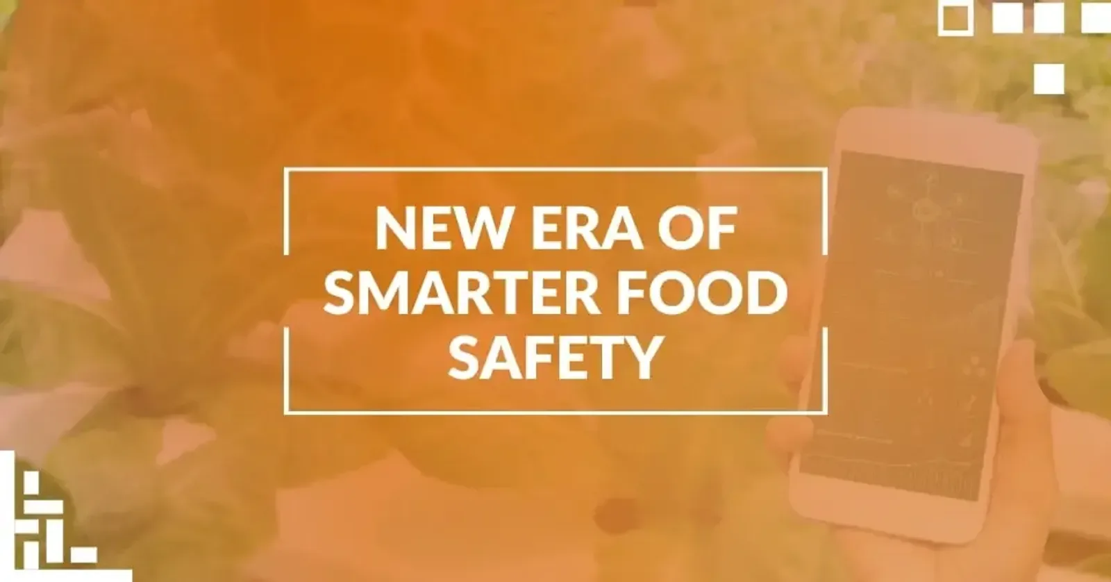 FDA Ushers in a “New Era of Smarter Food Safety"