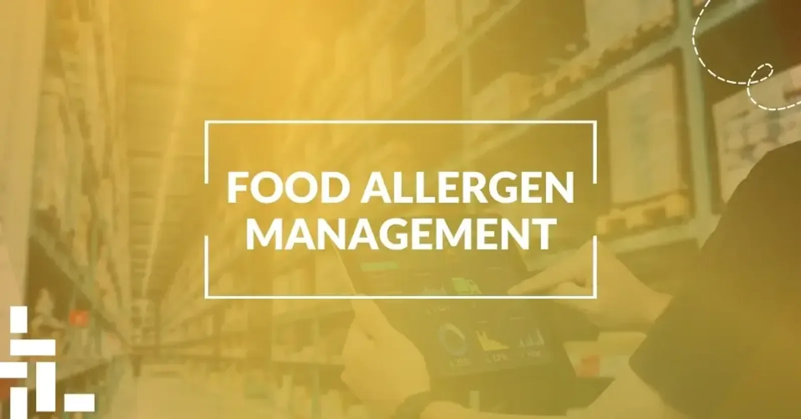 Guidance on Food Allergen Management for Food Manufacturers