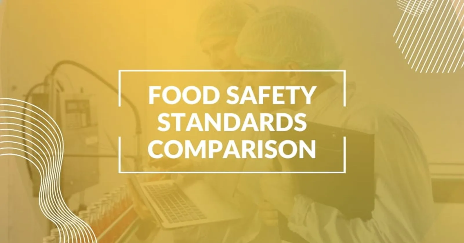 Food Safety Standards Comparison of the USA, UK and Canada