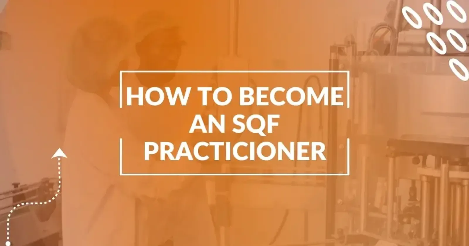 How to Become an SQF Practitioner?