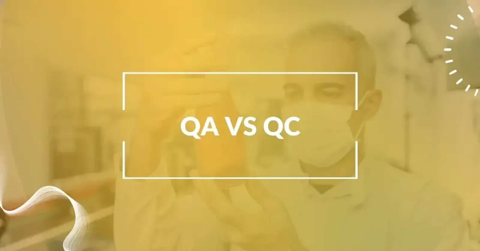 Quality Assurance vs. Quality Control