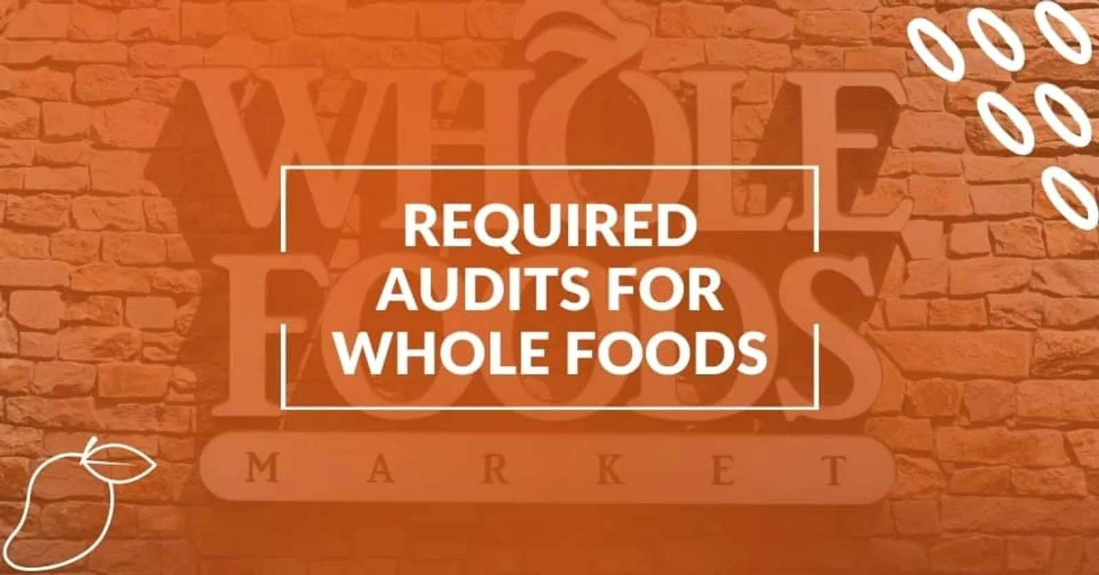 Food Safety Audits Needed to Sell at Whole Foods