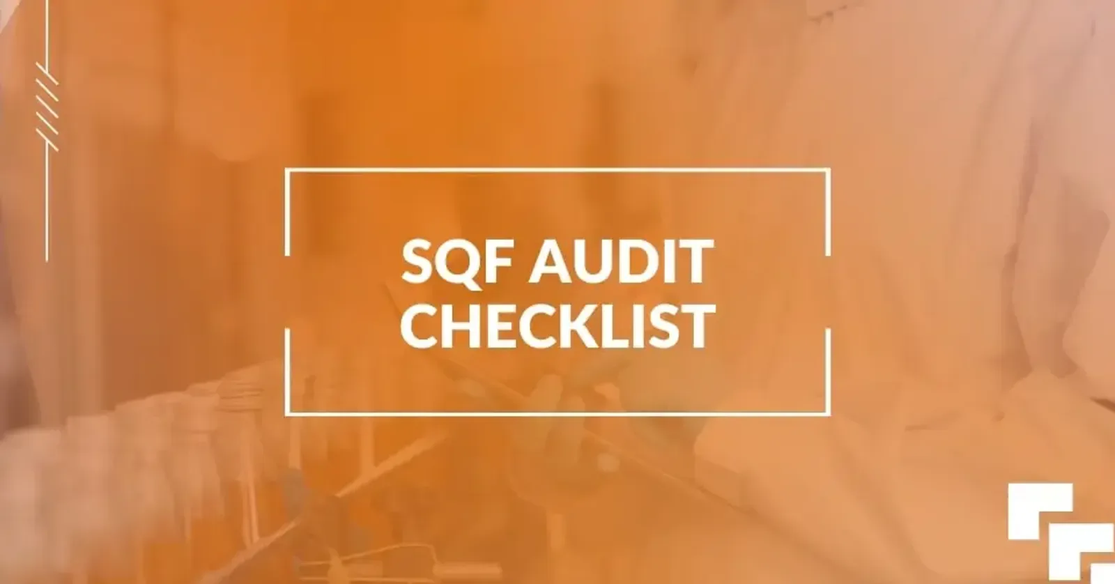 What Are the 8 Major Steps To Prepare for an SQF Audit?