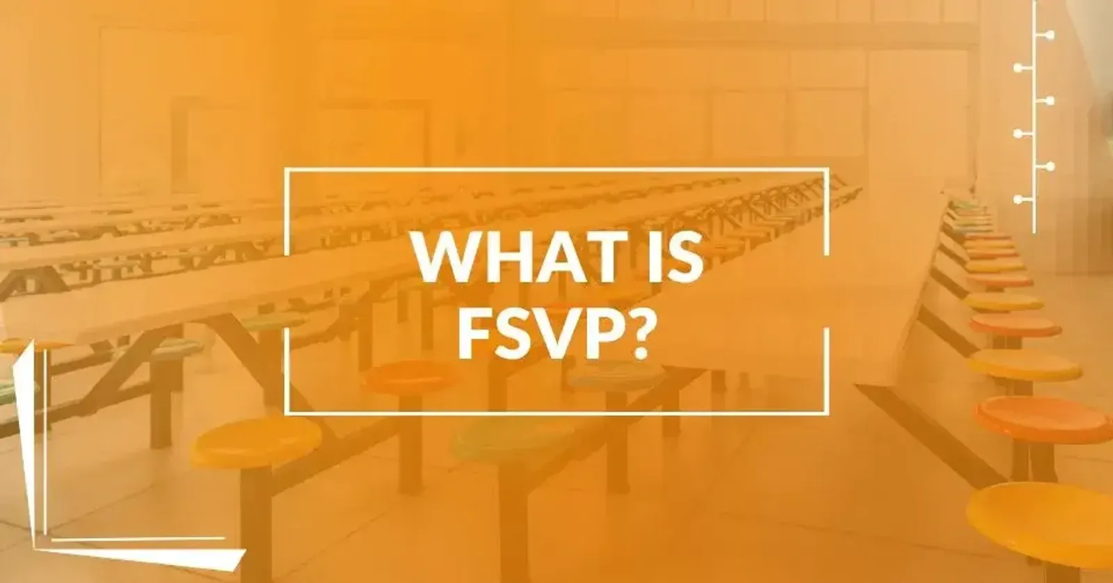 What is FSVP?